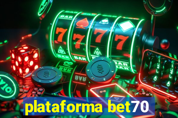 plataforma bet70